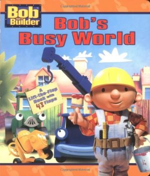 Bob's Busy World (Bob the Builder Jumbo Flap Board Book) Auerbach, Annie and Grant, Mel