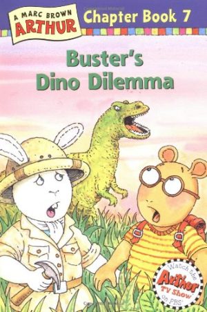 Buster's Dino Dilemma: A Marc Brown Arthur Chapter Book 7 (Marc Brown Arthur Chapter Books) [Paperback] Brown, Marc