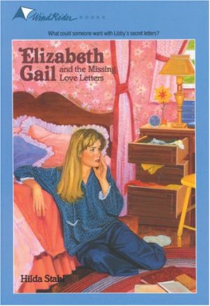 Elizabeth Gail and the Missing Love Letters (Wind Rider Series #13) Stahl, Hilda