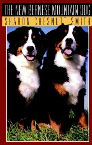The New Bernese Mountain Dog Smith, Sharon Chesnutt