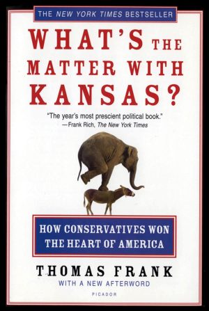 What's the Matter with Kansas? [Paperback] Frank, Thomas