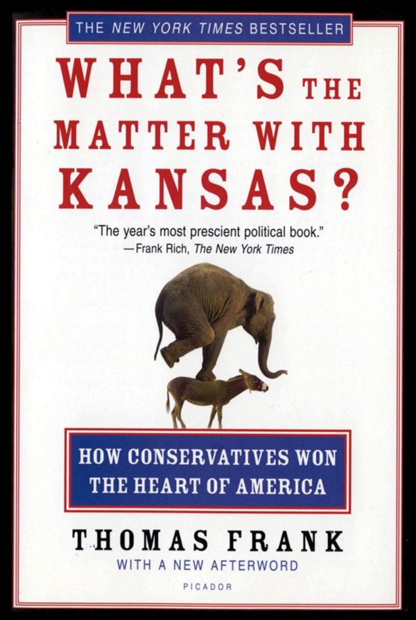 What's the Matter with Kansas? [Paperback] Frank, Thomas