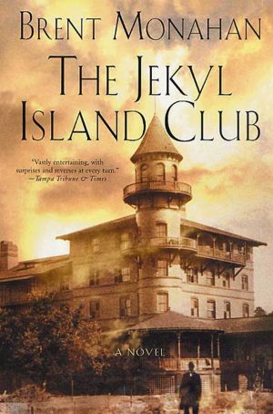 The Jekyl Island Club Monahan, Brent