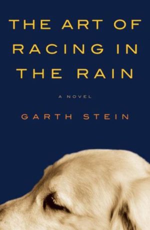 The Art of Racing in the Rain [Hardcover] Stein, Garth