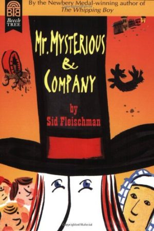 Mr. Mysterious & Company Fleischman, Sid and Von Schmidt, Eric