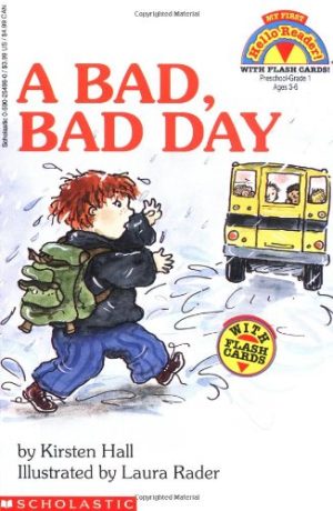 A Bad, Bad Day (My First Hello Reader) Hall, Kirsten and Rader, Laura