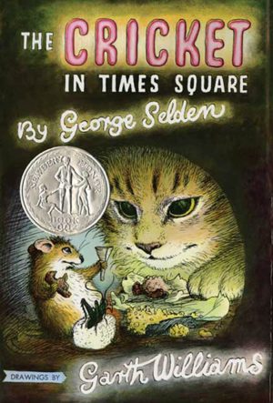 The Cricket in Times Square (Chester Cricket and His Friends, 1) Selden, George and Williams, Garth