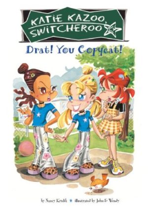 Drat! You Copycat! (Katie Kazoo, Switcheroo, 7) Krulik, Nancy E.; John and Wendy