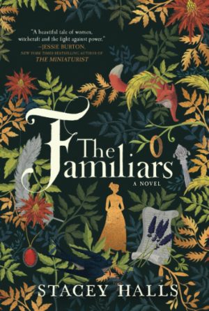 The Familiars: A Novel [Paperback] Halls, Stacey