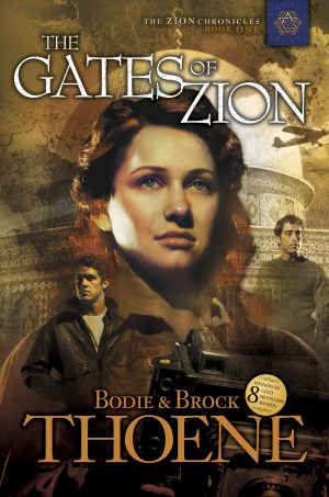 The Gates of Zion (Zion Chronicles) [Paperback] Thoene, Bodie and Thoene, Brock