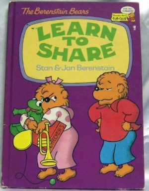 The Berenstain Bears Learn to Share [Hardcover] Berenstain, Stan & Jan
