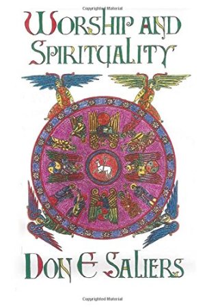 Worship and Spirituality [Paperback] Saliers, Don E.