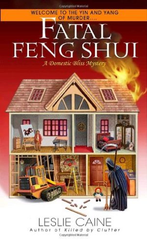Fatal Feng Shui (Domestic Bliss Mystery) Caine, Leslie