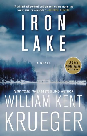 Iron Lake (20th Anniversary Edition): A Novel (Cork O'Connor Mystery Series) [Paperback] Krueger, William Kent