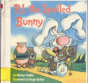 P.J. THE SPOILED BUNNY (Random House Pictureback) Sadler, Marilyn
