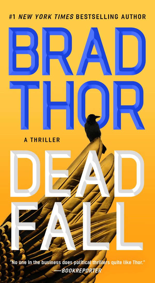 Dead Fall: A Thriller (The Scot Harvath Series) Thor, Brad