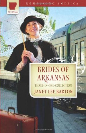 Brides of Arkansas (Romancing America) Barton, Janet Lee