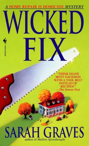 Wicked Fix: A Home Repair is Homicide Mystery Graves, Sarah