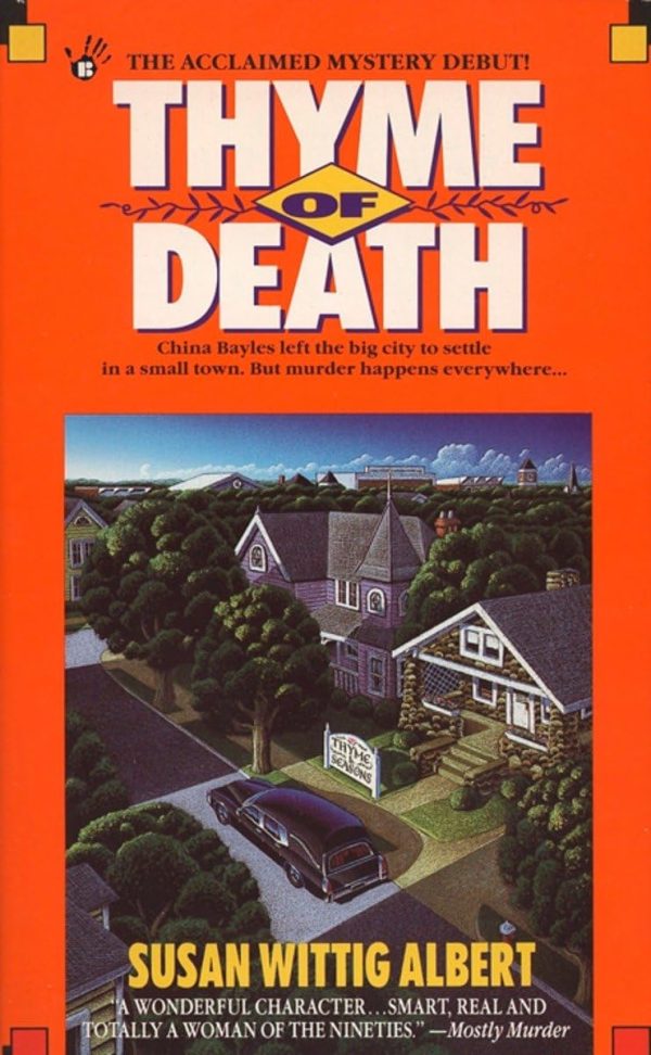 Thyme of Death (China Bayles 1) [Mass Market Paperback] Albert, Susan Wittig