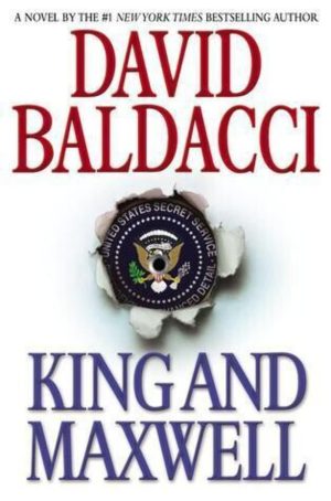 King and Maxwell (King & Maxwell Series, 6) Baldacci, David