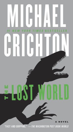 The Lost World: A Novel (Jurassic Park) [Mass Market Paperback] Crichton, Michael