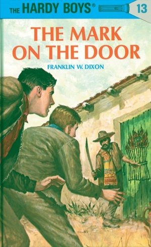 The Mark on the Door (Hardy Boys #13) [Hardcover] Dixon, Franklin W.