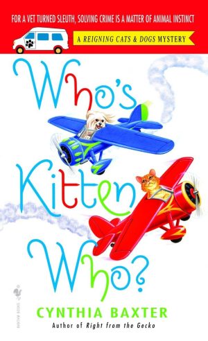 Who's Kitten Who? (Reigning Cats & Dogs Mysteries, No. 6)