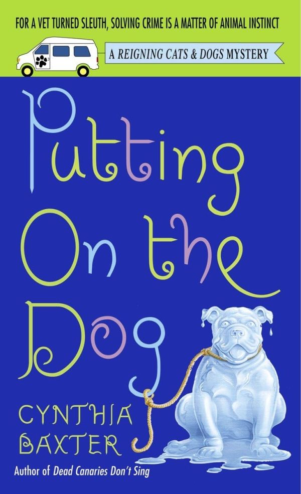 Putting on the Dog (Reigning Cats & Dogs Mysteries, No. 2) [Mass Market Paperback] Baxter, Cynthia