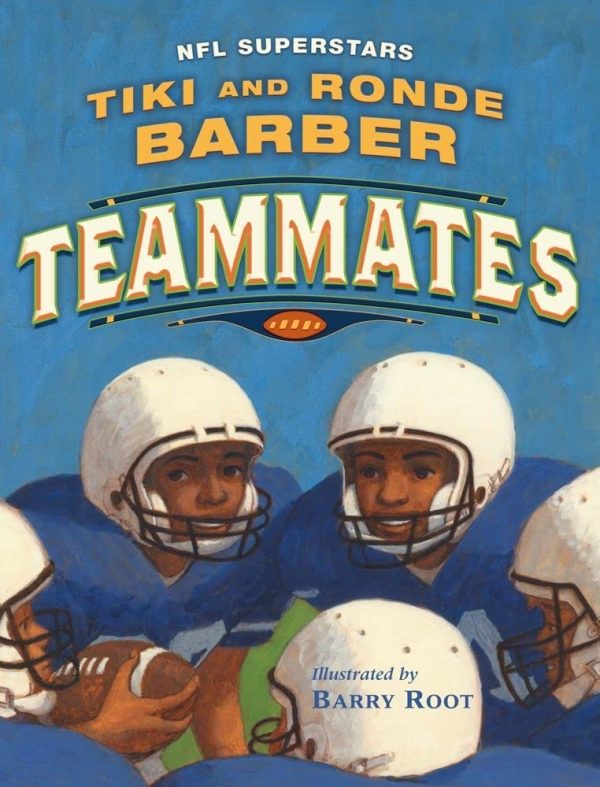 Teammates [Paperback] Barber, Tiki; Barber, Ronde; Burleigh, Robert and Root, Barry