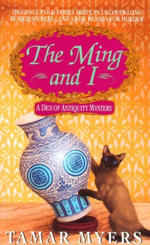The Ming and I (A Den of Antiquity Mystery) Myers, Tamar