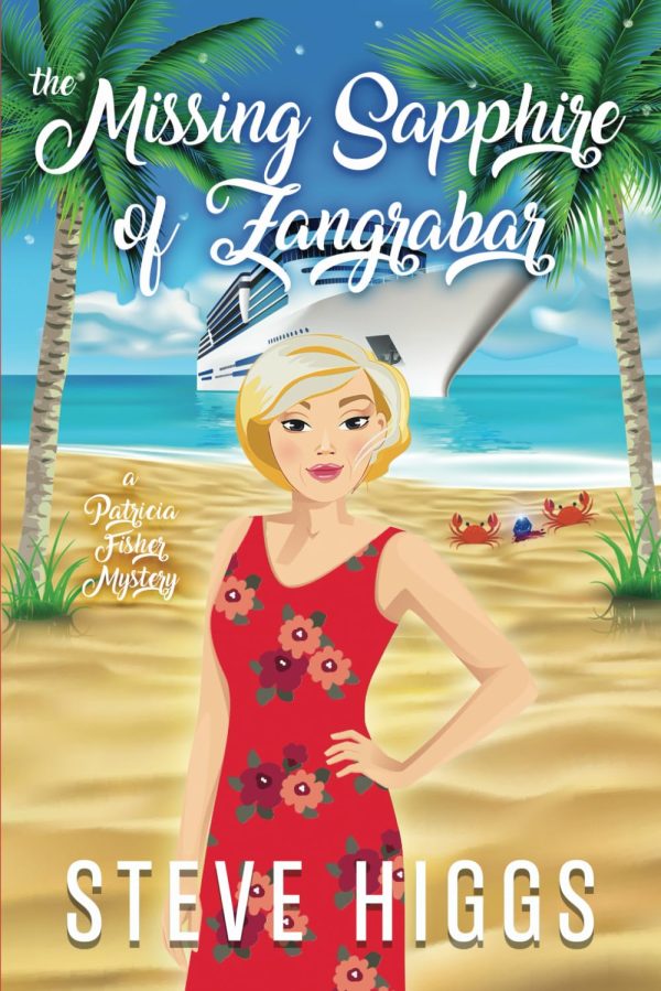 The Missing Sapphire of Zangrabar: A Patricia Fisher Mystery (Patricia Fisher Cruise Ship Mysteries) [Paperback] higgs, steve