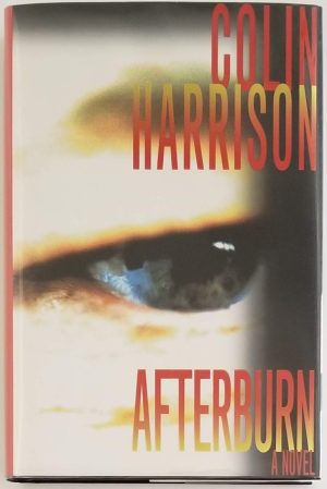 Afterburn: A Novel Harrison, Colin