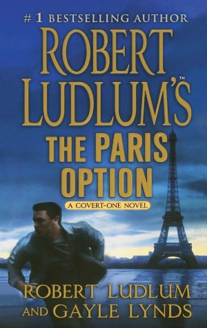 Robert Ludlum's The Paris Option: A Covert-One Novel (Covert-One, 3) [Paperback] Ludlum, Robert and Lynds, Gayle
