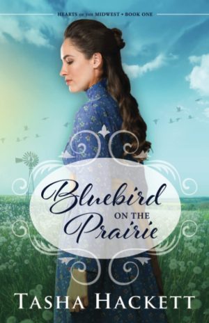 Bluebird on the Prairie (Hearts of the Midwest) [Paperback] Hackett, Tasha