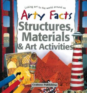 Structures, Materials & Art Activities (Arty Facts) Taylor, Barbara