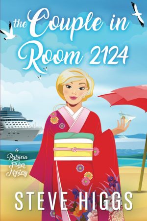 The Couple in Cabin 2124: A Patricia Fisher Mystery (Patricia Fisher Cruise Ship Mysteries) [Paperback] higgs, steve