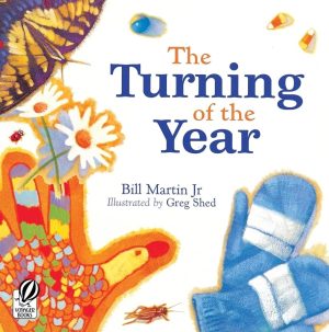 The Turning of the Year [Paperback] Martin Jr, Bill and Shed, Greg