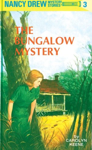 The Bungalow Mystery (Nancy Drew, Book 3) [Hardcover] Carolyn Keene