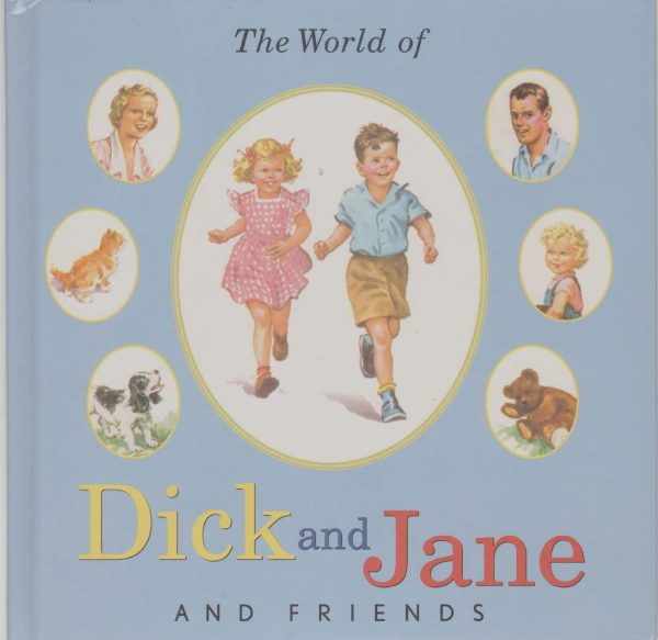 The World of Dick and Jane and Friends Gray, William S.