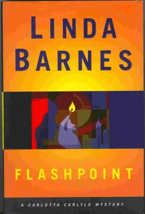 FLASHPOINT: A CARLOTTA CARLYLE MYSTERY (Carlotta Carlyle Mysteries) [Hardcover] Barnes, Linda