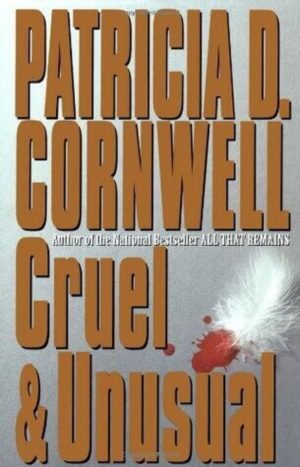 Cruel and Unusual Cornwell, Patricia