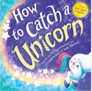 How to Catch a Unicorn [Paperback] Adam Wallace and Andy Elkerton