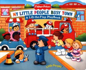 Fisher Price Busy Town Lift the Flap (Little People Books) Fremont, Elenor and Si International