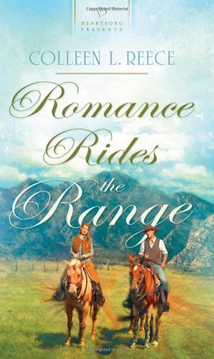 Romance Rides the Range (Romance Rider Series #1) (Heartsong Presents #904) Reece, Colleen L.