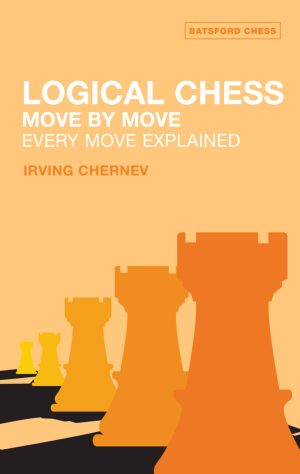 Logical Chess: Move By Move: Every Move Explained New Algebraic Edition Chernev, Irving