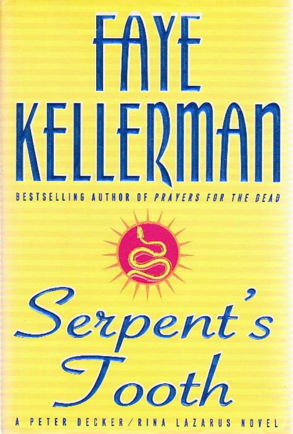 Serpent's Tooth: A Peter Decker/rina Lazarus Novel (Peter Decker & Rina Lazarus Novels) Kellerman, Faye