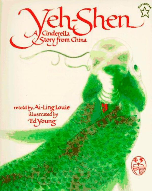 Yeh-Shen: A Cinderella Story from China [Paperback] Louie, Ai-Ling