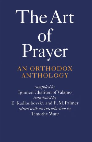 The Art of Prayer: An Orthodox Anthology [Paperback] Chariton, Igumen
