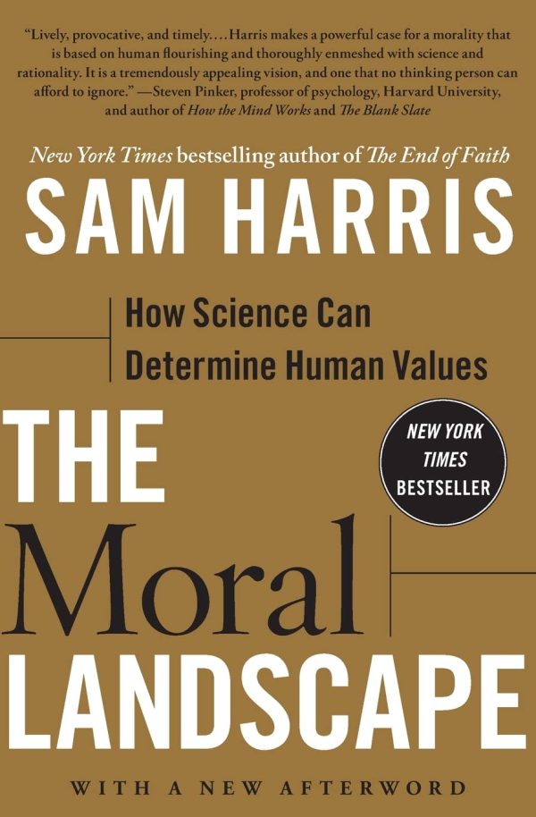 The Moral Landscape: How Science Can Determine Human Values [Paperback] Harris, Sam