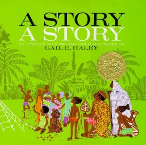 A Story, a Story [Hardcover] Haley, Gail E.